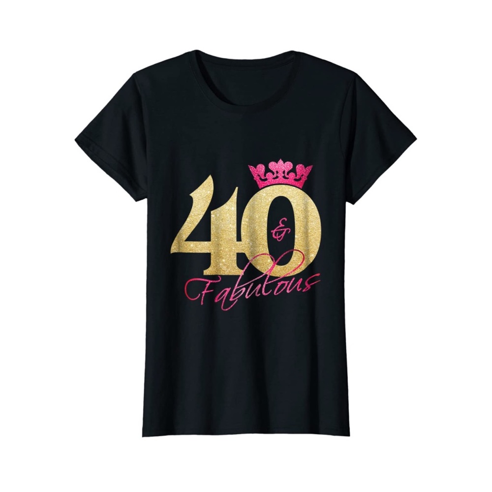 40 and fabulous shirt - 40th birthday party shirt